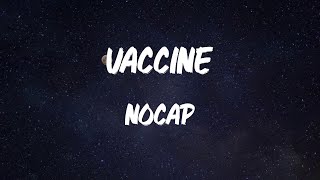 NoCap - Vaccine (Lyric Video) | Tryna stay focused, I keep drinking this lean