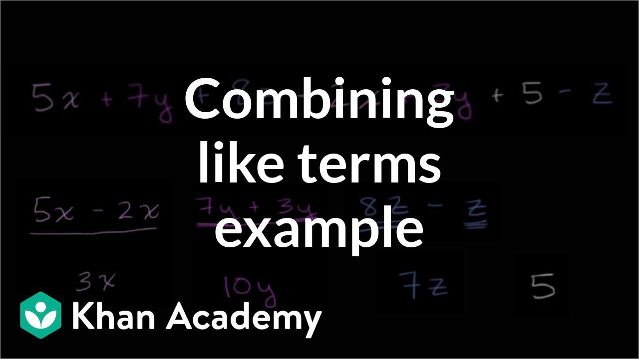 Combining like terms example (video)  Khan Academy In Combining Like Terms Equations Worksheet