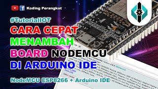 Cara Cepat Menambah Board NodeMCU ESP8266 ke Aplikasi Arduino IDE Cara Cepat Menambah Board NodeMCU ESP8266 ke Aplikasi Arduino IDE
