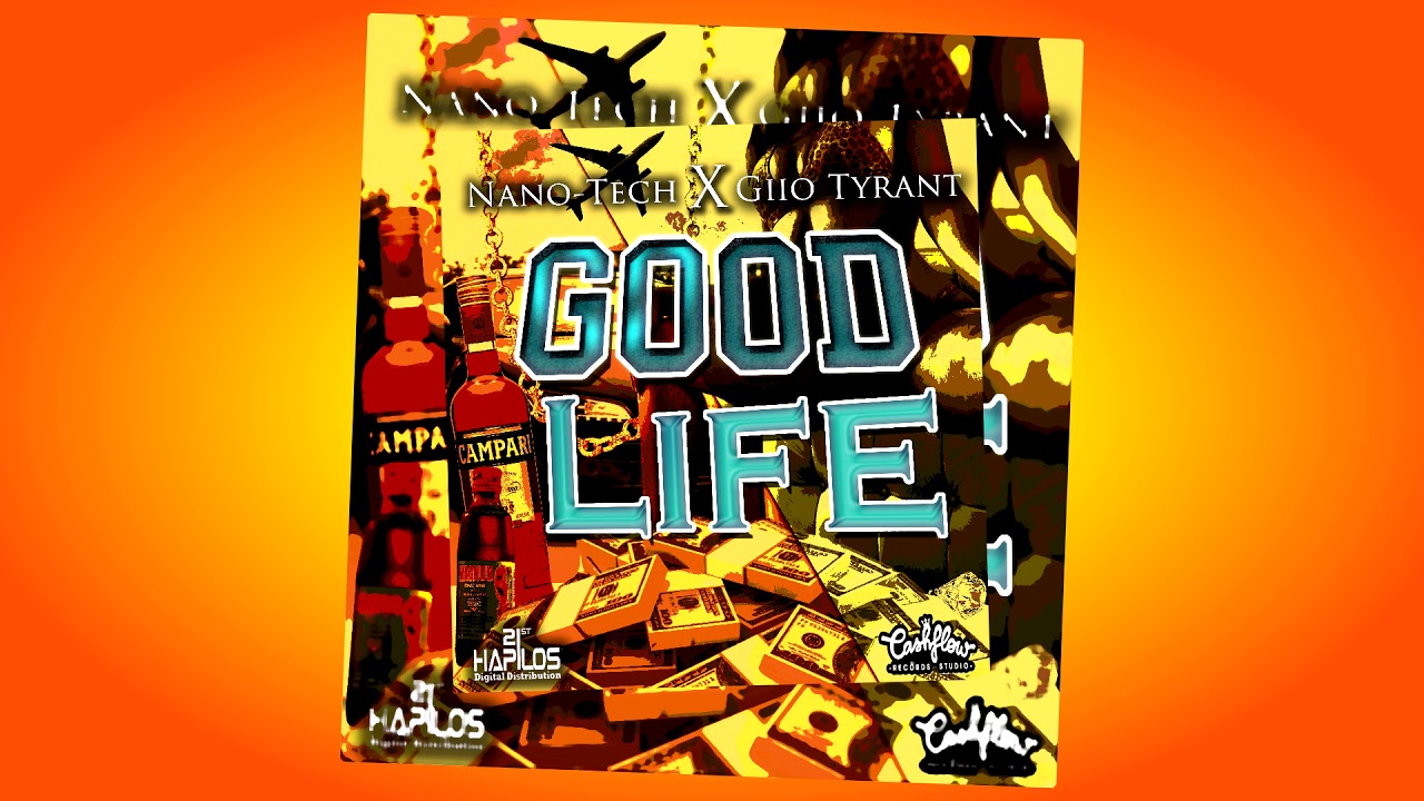 Nanno Tech × Giio Tyrant - Good Life (New Dancehall) official audio