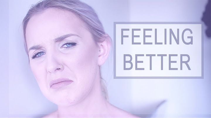 How to Feel a Little Better - Self Care