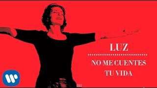 Luz - No me cuentes tu vida (Lyric video) chords