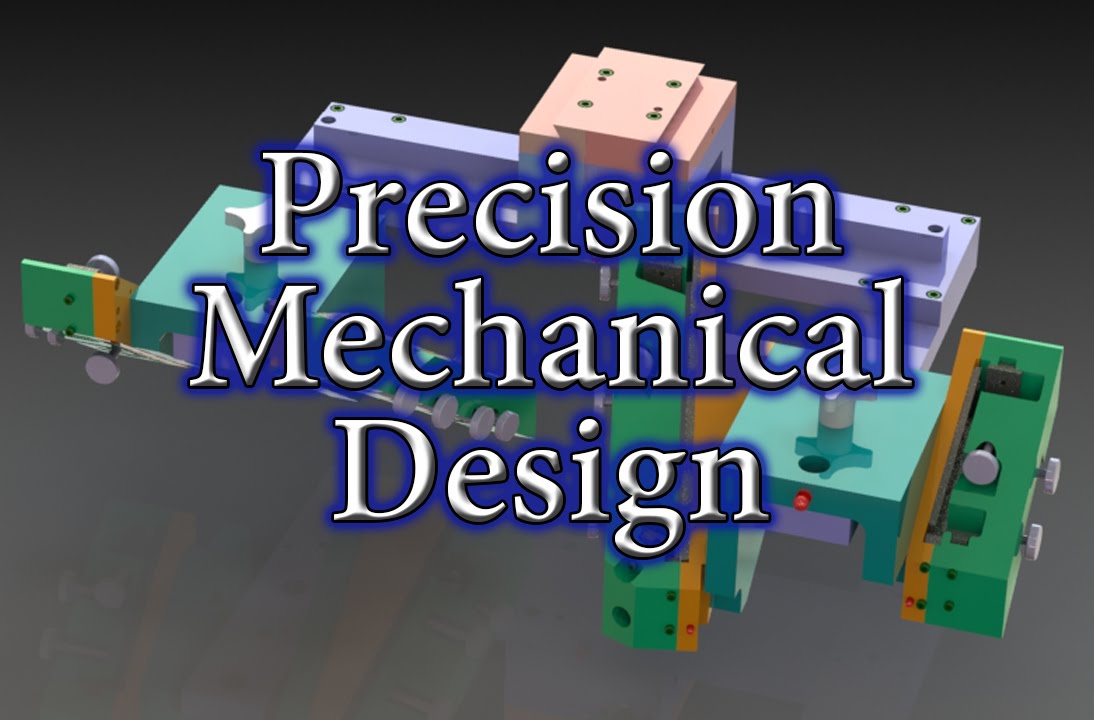 Precision Mechanical Design YouTube