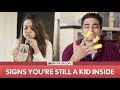 FilterCopy | Signs You're Still A Kid Inside | Ft. Apoorva Arora and Viraj Ghelani