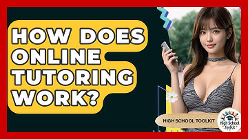 How Does Online Tutoring Work? - High School Toolkit