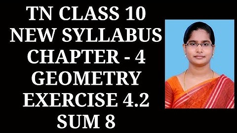10th maths Ch-4 Geometry Ex-4.2 (8th sum) | Samacheer One plus One channel