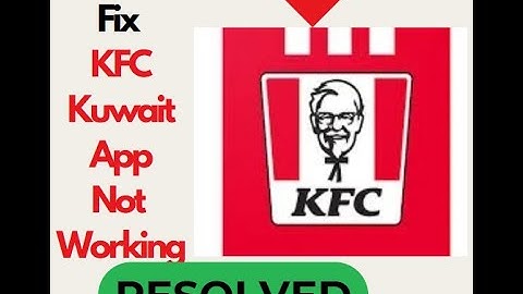 Fix KFC Kuwait App Not Working or Not Opening on Android – Quick Solutions! #techsupport #appfix