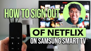 How To Sign Out Of Netflix On Your Samsung Smart TV: Easy Guide