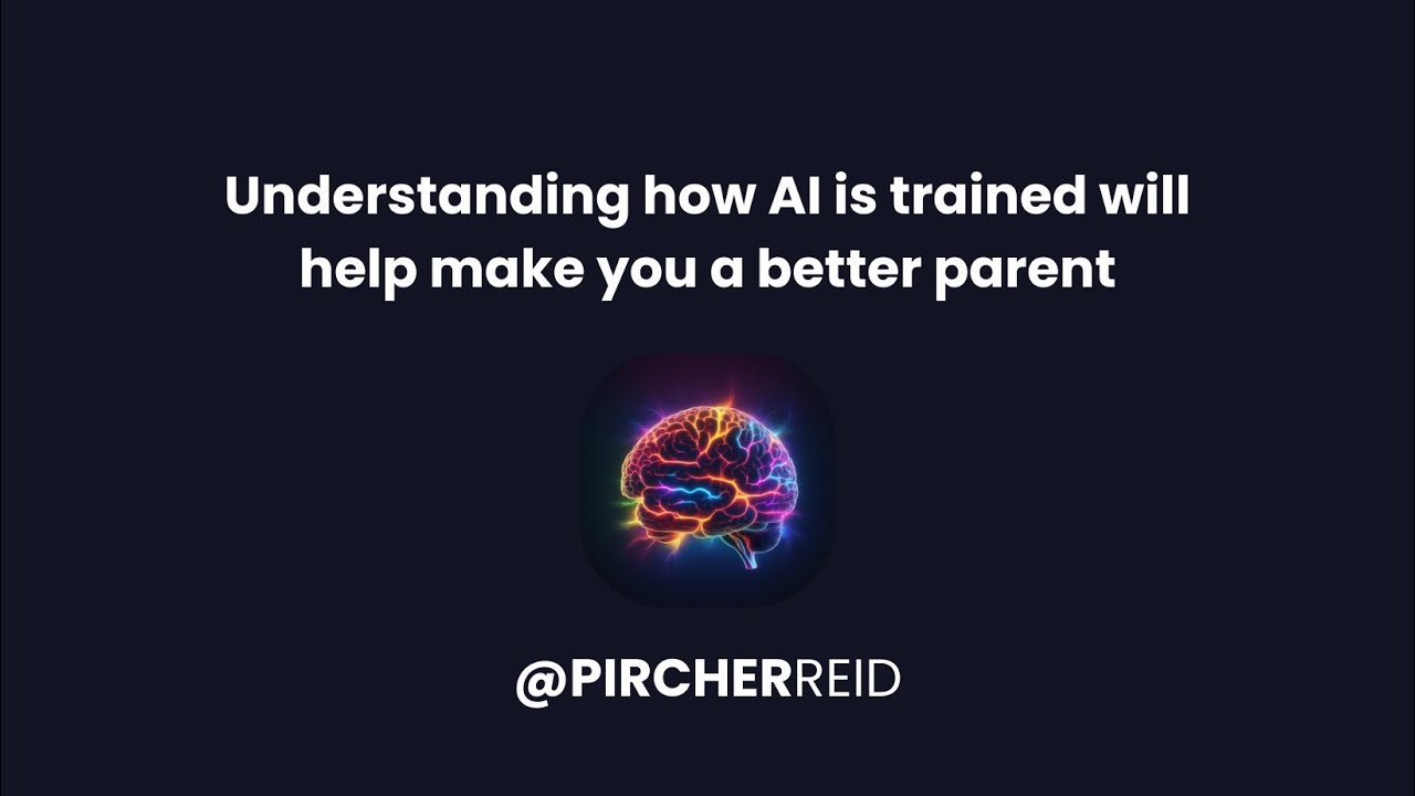 Why understanding how AI is trained will make you a better parent - YouTube
