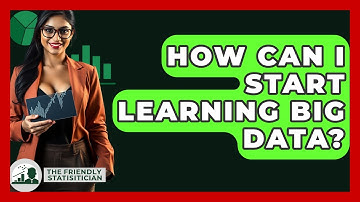 How Can I Start Learning Big Data? - The Friendly Statistician