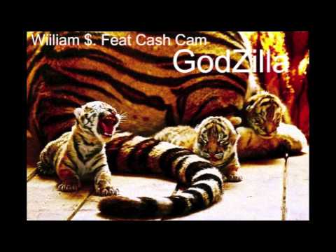 William $. Feat Cash Cam - GodZIlla