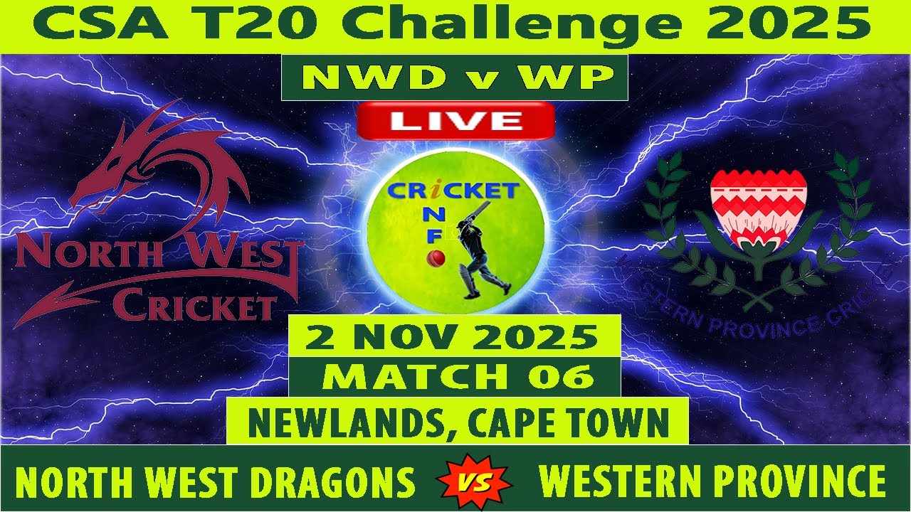 North West Dragons vs Western Province | NWD vs WP | 6th Match of CSA T20 Challenge 2025 | WP vs NWD