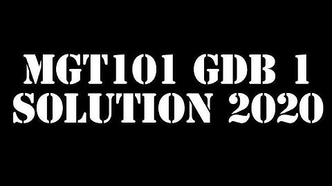 Mgt101 GDB No 1 Solution 2020 100% Correct Solution