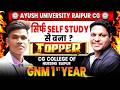 GNM 1st Year Topper Strategy 🔥 | Ayush University Raipur CG | Self Study Tips by Bhushan Science