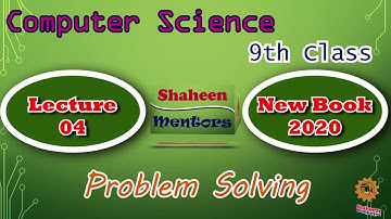 Problem Solving Steps | Lecture 04 | Chapter 1| 9th Class Computer new Book 2020