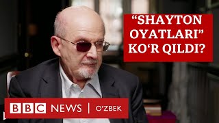 'Shayton oyatlari' sabab koz'idan ayrilgan yozuvchi - BBC News O'zbek Dunyo yangiliklar