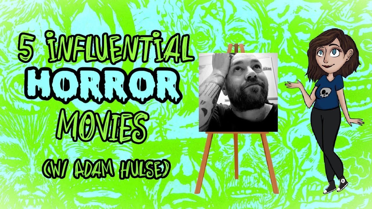 5 Influential Horror w/ Adam Hulse - YouTube