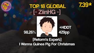 [- ZiinHG -] | 7.39* | Parry Gripp - Guinea Pig For C... [Reform's E...] +HDDT 98.26% | #18 GLOBAL