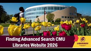 Full Finding Advanced Search CMU Libraries Website 2026 News