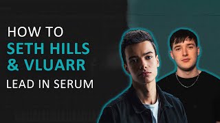 How To Seth Hills \u0026 Vluarr Style Lead In Serum
