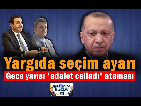 Yargıda gece yarısı 'adalet celladı' ataması | MEDYADA BUGÜN