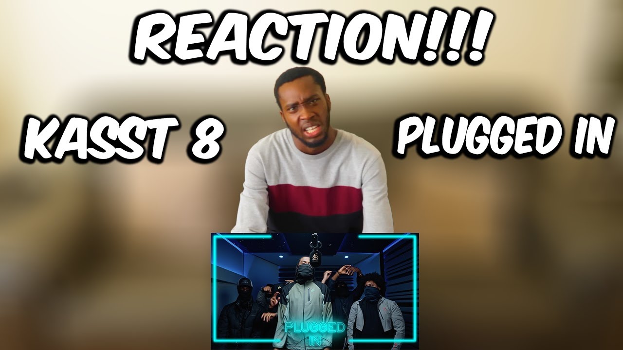 Kasst 8 Plugged In w Fumez The Engineer (REACTION) - YouTube