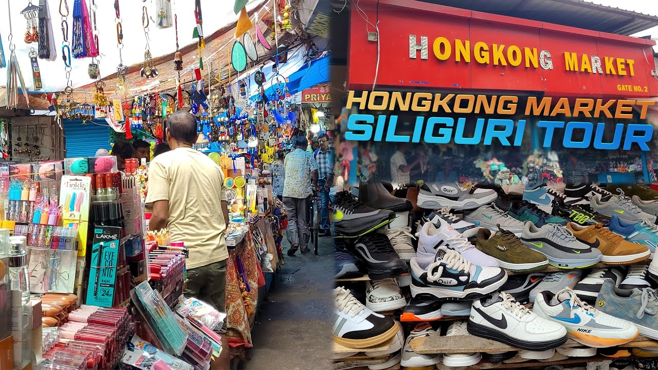 Siliguri Hong Kong Market Tour | Cheapest Market in Siliguri