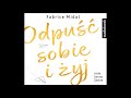 Fabrice Midal "Odpuść sobie i żyj" audiobook