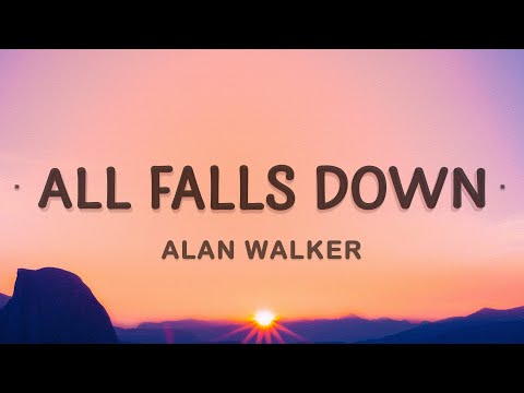 Alan Walker - All Falls Down (Lyrics) (feat. Noah Cyrus with Digital Farm Animals)