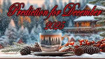 Prediction for December 2025 - A reading with Crystal Ball and Tarot