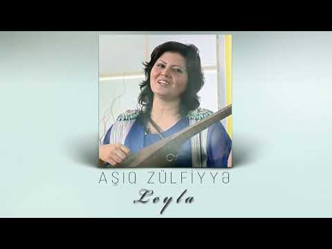Asiq Zulfiyye - Leyla