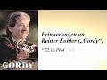 Erinnerungen an Reiner Kohler (Gordy)