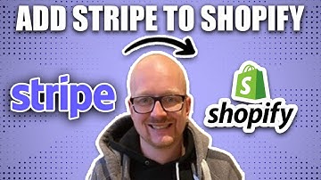 How To Add Stripe To Shopify - Full Guide