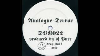 DJ Pure - Analogue Terror - Drop Bass Network DBN022