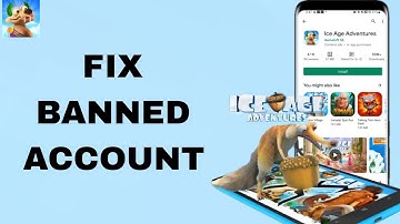 How To Fix And Solve Banned Account On Ice Age Adventures App | Final Solution