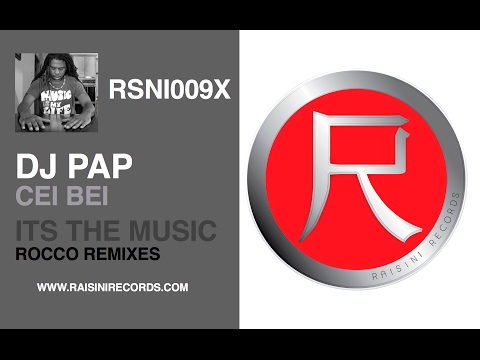 DJ Pap — DJ Pap feat. Cei Bei - Its the Music (Rocco Remix)