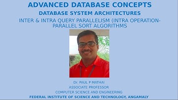 ADVANCED DATABASE CONCEPTS- PART 4(PARALLEL DATABASES- INTER&INTRA-QUERY PARALLELISM (PARALLEL SORT)