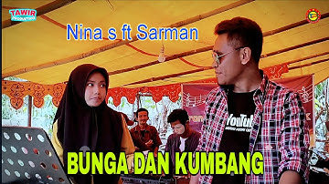 SARMAN FT NINA S - BUNGA DAN KUMBANG || Official Video  Live Hajatan.