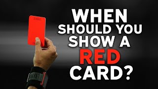 When Should You Show a Red Card? Soccer Red Card Tutorial