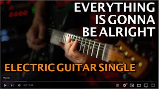 EVERYTHING IS GONNA BE ALRIGHT Massimo Varini Electric Guitar version