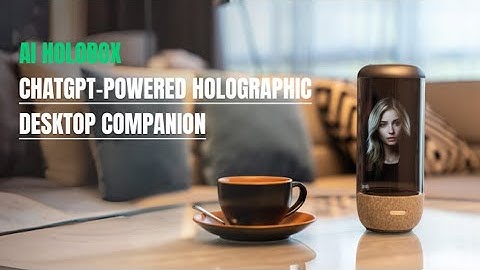 Now on Kickstarter: AI HoloBox - AI-Powered Holographic Desktop Companion