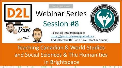 D2L with Dave - Webinar #8: Teaching CWS and SSH in Brightspace