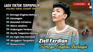 ZIELL FERDIAN - SEMOGA ENGKAU BAHAGIA - KENANGAN | BAWALAH CINTAMU || LAGU POP TERPOPULER 2026