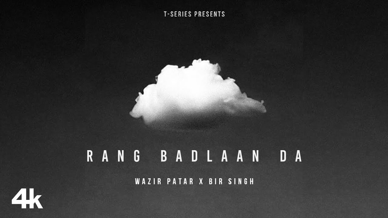 Watch RANG BADLAAN DA (Official Music Video): WAZIR PATAR | BIR SINGH | RONAK JOSHI | T-SERIES on YouTube Watch RANG BADLAAN DA (Official Music Video): WAZIR PATAR | BIR SINGH | RONAK JOSHI | T-SERIES on YouTube