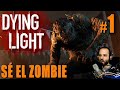 Dying Light SÉ EL ZOMBIE #1: BRUTAL!! - Gameplay Español