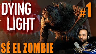 Dying Light SÉ EL ZOMBIE #1: BRUTAL!! - Gameplay Español