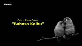 Lirik BAHASA KALBU Titi DJ COVER by (Cakra Khan)