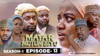 MATAR MUTUM BIYU SEASON 1 EPISODE 13 ORG