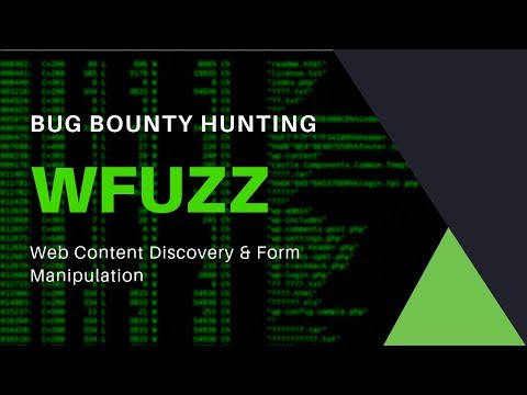 Bug Bounty Hunting - Wfuzz - Web Content Discovery & Form Manipulation