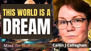 Cailín Callahan: Time to Become Lucid in the Dream || 27th February 2025